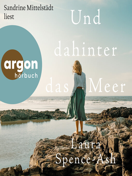 Title details for Und dahinter das Meer (Autorisierte Lesefassung) by Laura Spence-Ash - Wait list